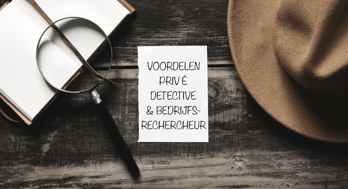 Voordelen prive detective